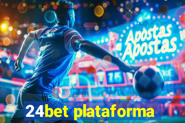 24bet plataforma